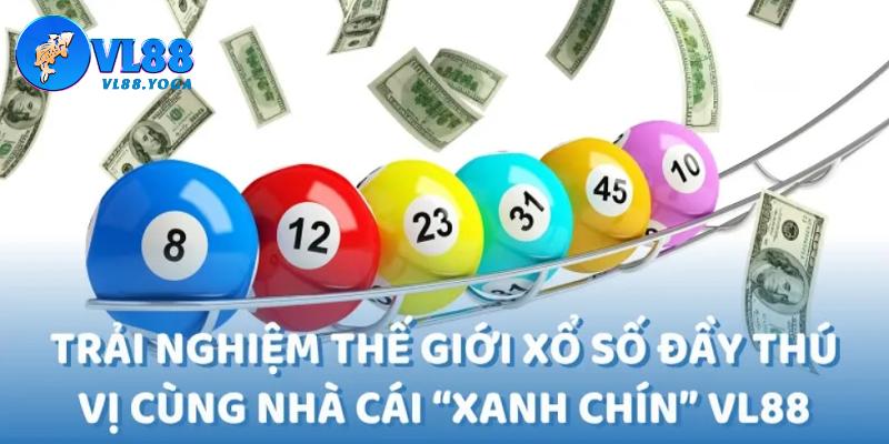 Những điểm mạnh luôn khiến sảnh Xổ số VL88 trở nên vượt trội