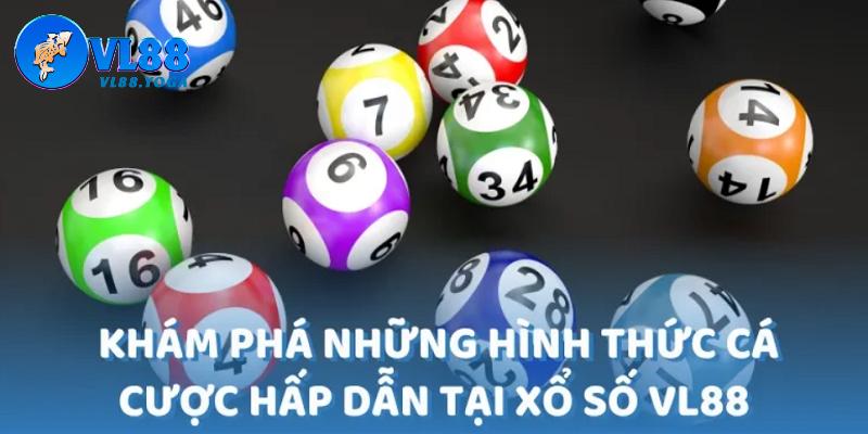Top những hình thức cá cược Xổ số VL88 đỉnh cao
